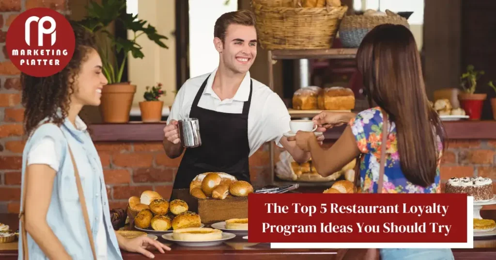 Top 5 Restaurant Loyalty Program Ideas You Should Try 